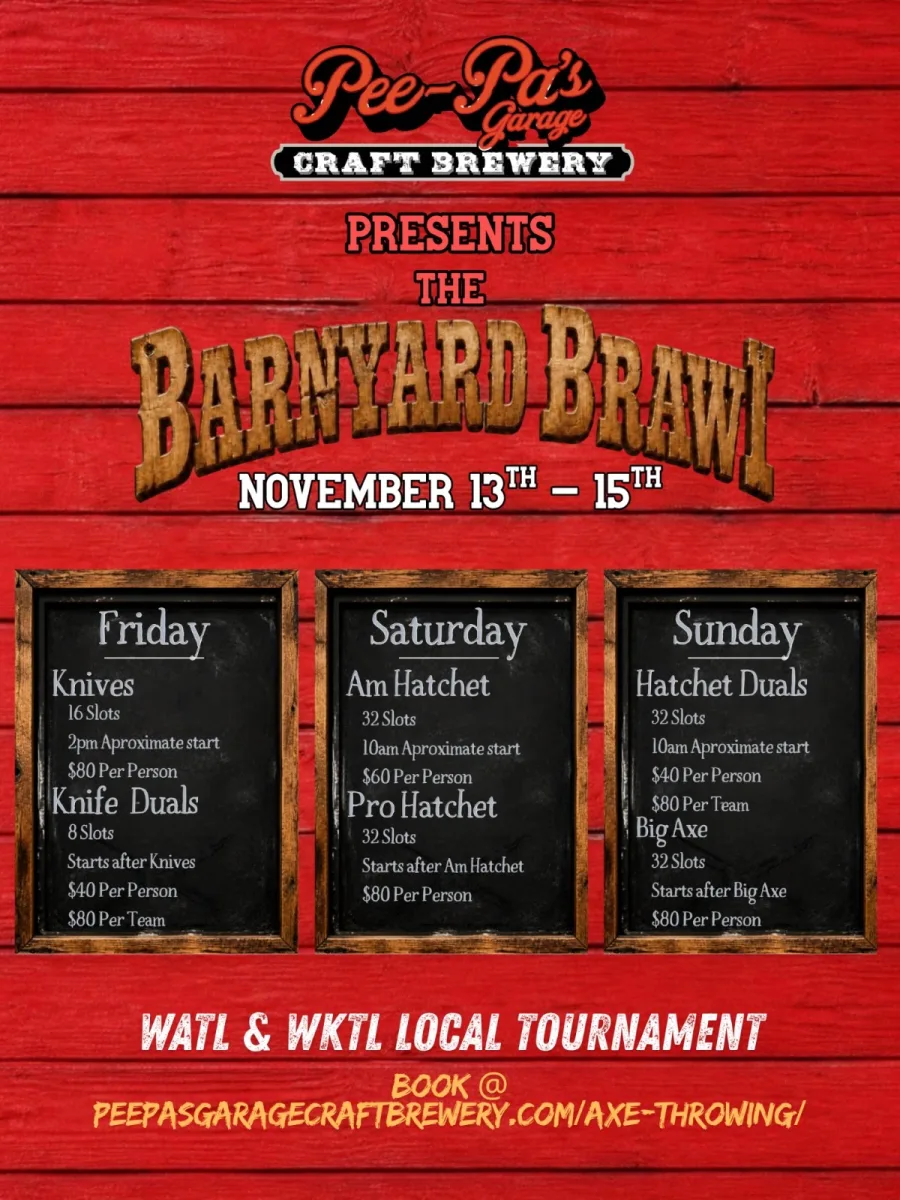 The Barnyard Brawl flyer, November 13 to 15, a WATL and WKTL local tournament at Pee-Pa's Garage Hatchet Barn